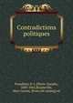 Contradictions politiques, Proudhon, P.-J. (Pierre-Joseph), 1809-1865,Boutteville, Marc Lucien, [from old catalog] ed 