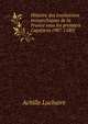 Histoire des institutions monarchiques de la France sous les premiers Capetiens (987-1180), Achille Luchaire 