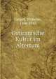 Ostiranische Kultur im Altertum, Geiger, Wilhelm, 1856-1943 