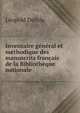 Inventaire general et methodique des manuscrits francais de la Bibliotheque nationale, Delisle Leopold 