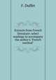 Extracts from French literature: select readings to accompany the author's "French method"., F. Duffet 