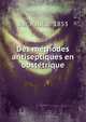 Des me?thodes antiseptiques en obste?trique, Bar, Paul, b. 1853 