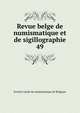 Revue belge de numismatique et de sigillographie. 49, Soci?t? royale de numismatique de Belgique 