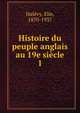 Histoire du peuple anglais au 19e sicle. 1, Hal?vy, Elie, 1870-1937 