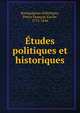 Etudes politiques et historiques, Bourguignon d'Herbigny, Pierre Fran?ois Xavier, 1772-1846 