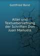 Alter und Textueberliefrung der Schriften Don Juan Manuels., Gottfried Baist 