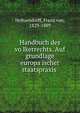 Handbuch des vo?lkerrechts. Auf grundlage europa?ischer staatspraxis, Holtzendorff, Franz von, 1829-1889 