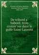 De tribord a? babord: trois croisie?res dans le golfe Saint-Laurent, Faucher de Saint-Maurice, Narcisse Henri Edouard, 1844-1897 