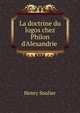 La doctrine du logos chez Philon d'Alexandrie ., Henry Soulier 