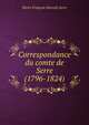 Correspondance du comte de Serre (1796-1824), Pierre Francois Hercule Serre 