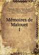Memoires de Malouet. 1, Malouet, Pierre-Victor, baron, 1740-1814,Malouet, Victor Pierre, 1812-1878, baron, ed 