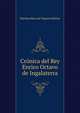 Cronica del Rey Enrico Octavo de Ingalaterra, Mariano Roca de Togores Molins 