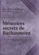 Memoires secrets de Bachaumont, Louis Petit de Bachaumont, P. L. Jacob 
