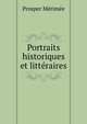 Portraits historiques et litteraires, Merimee Prosper 