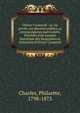 Olivier Cromwell : sa vie priv?e, ses discours publics, sa correspondance particuli?re. Pr?c?d?s d'un examen historique des biographes et historiens d'Olivier Cromwell, Chasles, Philar?te, 1798-1873 