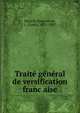 Traite? ge?ne?ral de versification franc?aise, Becq de Fouquie?res, L. (Louis), 1831-1887 