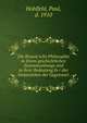 Die Krause'sche Philosophie in ihrem geschichtlichen Zusammenhange und in ihrer Bedeutung fu?r das Geistesleben der Gegenwart, Hohlfeld, Paul, d. 1910 