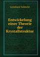 Entwickelung einer Theorie der Krystallstruktur, Leonhard Sohncke 