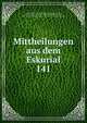 Mittheilungen aus dem Eskurial. 141, Knust, Hermann, d. 1889,Hunain ibn Isha?k, al-'Iba?di?, 809?-873? Mas?hafa fala?sfa? tabiba?n,Mubashshir ibn Fa?tik, Abu? al-Wafa??, 11th cent. Mukta?r al-'hikam wamaba?sin al-kilam 