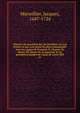 Histoire du mar?chal duc de Bouillon; o? l'on trouve ce qui s'est pass? de plus remarquable sous les regnes de Fran?ois II, Charles IX, Henry III, Henry IV, la minorit? & les premi?res ann?es du regne de Louis XIII, Marsollier, Jacques, 1647-1724 