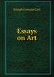 Essays on Art, Joseph Comyns Carr 