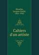 Cahiers d'un artiste, Blanche, Jacques-Emile, 1861-1942 