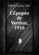 L'?pop?e de Verdun, 1916, Jollivet, Gaston, 1842- 
