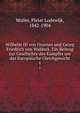Wilhelm III von Oranien und Georg Friedrich von Waldeck. Ein Beitrag zur Geschichte des Kampfes um das Europische Gleichgewicht. 1, Muller, Pieter Lodewijk, 1842-1904 