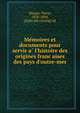 Me?moires et documents pour servir a? l'histoire des origines franc?aises des pays d'outre-mer, Margry, Pierre, 1818-1894, [from old catalog] ed 