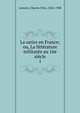 La satire en France; ou, La littrature militante au 16e sicle. 1, Lenient, Charles F?lix, 1826-1908 