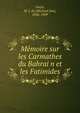 Me?moire sur les Carmathes du Bahrai?n et les Fatimides, Goeje, M. J. de (Michael Jan), 1836-1909 