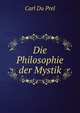 Die Philosophie der Mystik, Carl Du Prel 