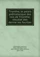 Tirynthe; le palais pre?historique des rois de Tirynthe; re?sultat des dernie?res fouilles, Schliemann, Heinrich, 1822-1890,Adler, Felix, 1851-1933,Do?rpfeld, Wilhelm, 1853-1940 