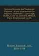 Histoire litte?raire des Vaudois du Pie?mont : d'apre?s les manuscrits originaux conserve?s a? Cambridge, Dublin, Gene?ve, Grenoble, Munich, Paris, Strasbourg et Zurich, Montet, E?douard Louis, 1856-1934 