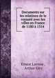 Documents sur les relations de le royaute avec les villes en France de 1180 a 1314, Ernest Lavisse , Arthur Giry 