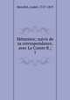 Mmoires; suivis de sa correspondance, avec Le Comte R.;. 1, Morellet, Andr?, 1727-1819 