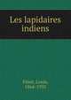 Les lapidaires indiens, Finot, Louis, 1864-1935 