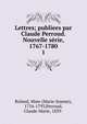 Lettres; publiees par Claude Perroud. Nouvelle srie, 1767-1780. 1, Roland, Mme (Marie-Jeanne), 1754-1793,Perroud, Claude Marie, 1839- 