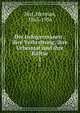 Die Indogermanen : ihre Verbreitung, ihre Urheimat und ihre Kultur. 1, Hirt, Herman, 1865-1936 