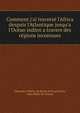 Comment j'ai traverse? l'Africa despuis l'Atlantique jusqu'a l'Oce?an indien a travers des re?gions inconnues, Alexandre Alberto da Rocha de Serpa Pinto, Jules Belin-De Launay 