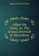 Alfgar the Dane; or, The second chronicle of ?scendune, Augustine David Crake 