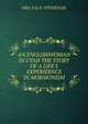 AN ENGLISHWOMAN IN UTAH THE STORY OF A LIFE'S EXPERIEBNCE IN MORMONISM, MRS. T. B. H . STENHOUSE 