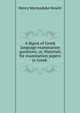 A digest of Greek language examination questions, or, Materials for examination papers in Greek ., Henry Marmaduke Hewitt 