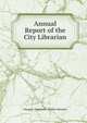 Annual Report of the City Librarian, Glasgow (Scotland ). Public Libraries 
