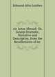 An Actor Abroad: Or, Gossip Dramatic, Narrative and Descriptive, from the Recollections of an ., Edmund John Leathes 