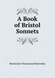 A Book of Bristol Sonnets, Rawnsley, H. D. (Hardwicke Drummond), 1851-1920 