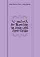 A Handbook for Travellers in Lower and Upper Egypt, John Murray (Firm ), John Murray 