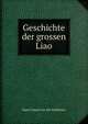 Geschichte der grossen Liao, Hans Conon von der Gabelentz 