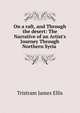 On a raft, and Through the desert: The Narrative of an Artist's Journey Through Northern Syria ., Tristram James Ellis 