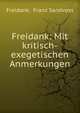 Freidank: Mit kritisch-exegetischen Anmerkungen, Freidank, Franz Sandvoss 